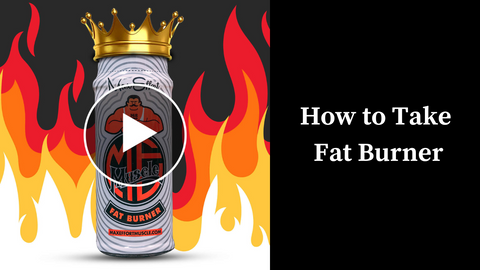 How to Take the Max Effort Muscle Fat Burner